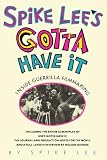 Lee, Spike: Spike Lee's Gotta Have It: Inside Guerrilla Filmmaking