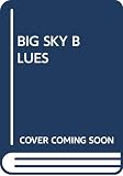 Reid, Robert: Big Sky Blues Reid, Robert: Big Sky Blues