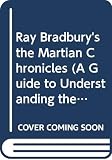 Bradbury, Ray: Ray Bradbury's the Martian Chronicles