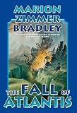 Bradley, Marion Zimmer: The Fall of Atlantis