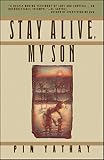 Yathay, Pin: Stay Alive, My Son
