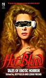 Gelb, Jeff: Hot Blood : Tales of Provocative Horror Gelb, Jeff: Hot Blood : Tales of Provocative Horror