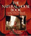 Pearson, David: The Natural House Book: Creating a Healthy, Harmonious and Ecologically-Sound Home Environment Pearson, David: The Natural House Book: Creating a Healthy, Harmonious and Ecologically-Sound Home Environment