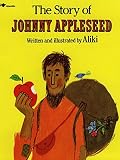 Aliki: The Story of Johnny Appleseed Aliki: The Story of Johnny Appleseed