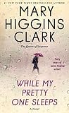 Clark, Mary Higgins: While My Pretty One Sleeps Clark, Mary Higgins: While My Pretty One Sleeps