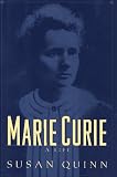 Quinn, Susan: Marie Curie: A Life