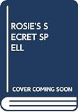 Harris, Robie H.: Rosie's Secret Spell Harris, Robie H.: Rosie's Secret Spell