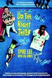 Lee, David: Do the Right Thing: The New Spike Lee Joint Lee, David: Do the Right Thing: The New Spike Lee Joint