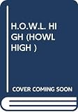 Leroe, Ellen: H. O. W. L. High Leroe, Ellen: H. O. W. L. High
