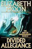 Moon, Elizabeth: Divided Allegiance