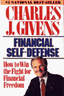 Givens, Charles J.: Financial Self-Defense: How to Win the Fight for Financial Freedom Givens, Charles J.: Financial Self-Defense: How to Win the Fight for Financial Freedom