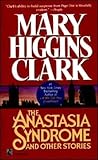 Clark, Mary Higgins: Anastasia Syndrome and Other Stories Clark, Mary Higgins: Anastasia Syndrome and Other Stories