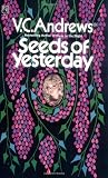 Andrews, V. C.: Seeds of Yesterday Andrews, V. C.: Seeds of Yesterday