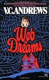 Andrews, V. C.: Web of Dreams Andrews, V. C.: Web of Dreams