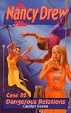 Keene, Carolyn: Dangerous Relations