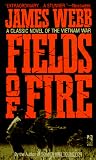 Webb, James: Fields of Fire Webb, James: Fields of Fire