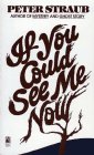 Straub, Peter: If You Could See Me Now