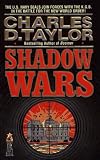 Taylor, Charles D.: Shadow Wars