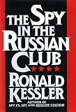 Kessler, Ronald: The Spy in the Russian Club