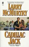 McMurtry, Larry: Cadillac Jack: A Novel