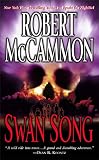 McCammon, Robert R.: Swan Song McCammon, Robert R.: Swan Song