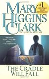 Clark, Mary Higgins: The Cradle Will Fall