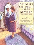 Simkin, Penny: Pregnancy, Childbirth, and the Newborn: The Complete Guide