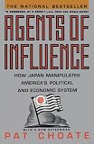Choate, Pat: Agents of Influence
