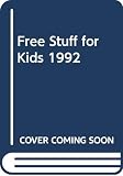 Lansky, Bruce: Free Stuff for Kids 1992 Lansky, Bruce: Free Stuff for Kids 1992
