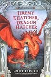 Coville, Bruce: Jeremy Thatcher, Dragon Hatcher Coville, Bruce: Jeremy Thatcher, Dragon Hatcher