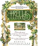 Desaulniers, Marcel: The Trellis Cookbook Desaulniers, Marcel: The Trellis Cookbook