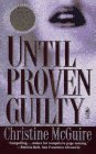 McGuire, Christine: Until Proven Guilty
