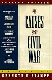 Stampp, Kenneth M.: Causes of the Civil War Stampp, Kenneth M.: Causes of the Civil War