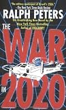Peters, Ralph: The War in 2020 Peters, Ralph: The War in 2020