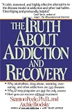 Brodsky, Archie: The Truth About Addiction and Recovery Brodsky, Archie: The Truth About Addiction and Recovery