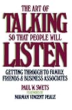 Swets, Paul W.: The Art of Talking So That People Will Listen: Getting Through to Family, Friends, and Business Associates Swets, Paul W.: The Art of Talking So That People Will Listen: Getting Through to Family, Friends, and Business Associates