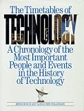Hellemans, Alexander: The Timetables of Technology: A Chronology of the Most Important People and Events in the History of Technology