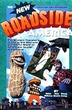 Kirby, Doug: The New Roadside America: The Modern Traveler's Guide to the Wild and Wonderful America's Tourist Attractions Kirby, Doug: The New Roadside America: The Modern Traveler's Guide to the Wild and Wonderful America's Tourist Attractions