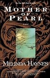 Haynes, Melinda: Mother of Pearl Haynes, Melinda: Mother of Pearl