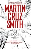 Smith, Martin Cruz: Wolves Eat Dogs