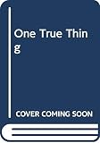Quindlen, Anna: One True Thing