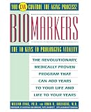 Evans, William: Biomarkers: The 10 Keys to Prolonging Vitality Evans, William: Biomarkers: The 10 Keys to Prolonging Vitality