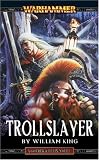King, William: Trollslayer King, William: Trollslayer