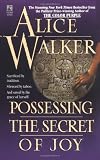 Walker, Alice: Possessing the Secret of Joy
