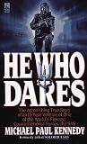 Kennedy, Michael P.: He Who Dares