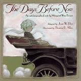 Brown, Margaret Wise: The Day Before Now