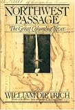 Dietrich, William: Northwest Passage: The Great Columbia River Dietrich, William: Northwest Passage: The Great Columbia River
