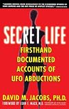 Jacobs, David M.: Secret Life: Firsthand, Documented Accounts of Ufo Abductions
