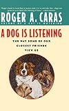 Caras, Roger A.: A Dog Is Listening
