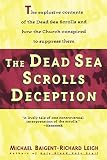Baigent, Michael: The Dead Sea Scrolls Deception Baigent, Michael: The Dead Sea Scrolls Deception